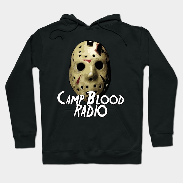 Camp Blood Radio Hoodie by Camp Blood Radio